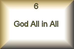 Lesson 6: God All in All