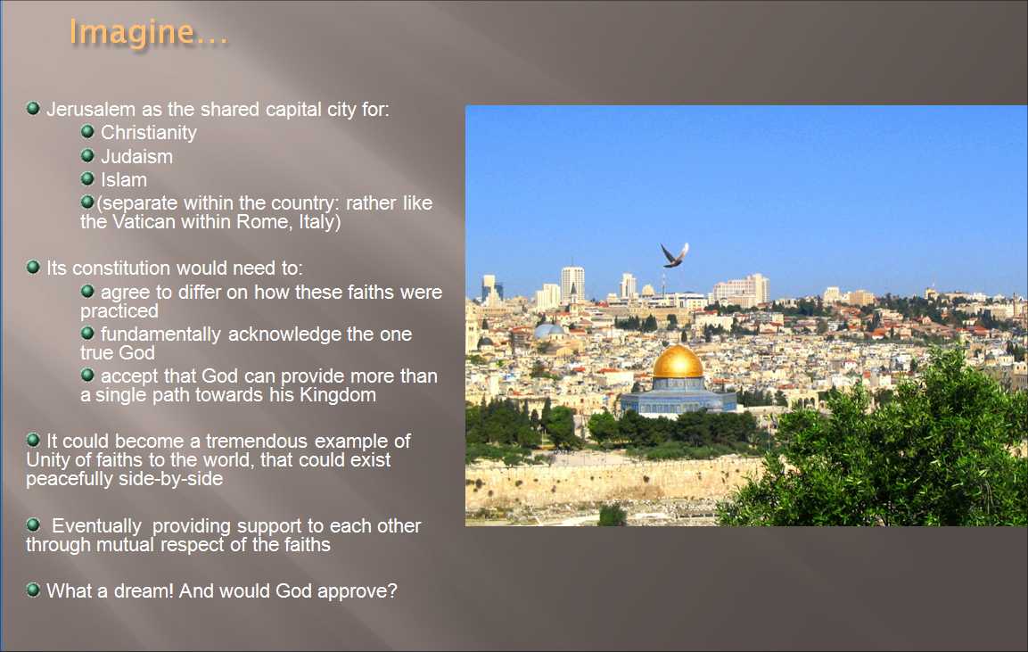 Imagine Jerusalem as the capital for all true faiths